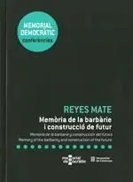 Memòria de la Barbàrie I Construcció del Futur