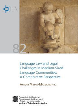 LANGUAGE LAW AND LEGAL CHALLENGES IN MEDIUM-SIZED LANGUAGE COMMUNITIES. A COMPAR