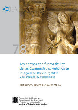 NORMAS CON FUERZA DE LEY DE LAS COMUNIDADES AUTÓNOMAS. LAS FIGURAS DEL DECRETO L
