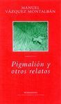 PIGMALIÓN Y OTROS RELATOS