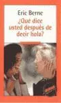 ¨Que Dice Usted Despues de Decir Hola?