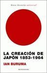 LA CREACIÓN DE JAPÓN, 1853-1964