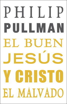 EL BUEN JESÚS Y EL CRISTO EL MALVADO