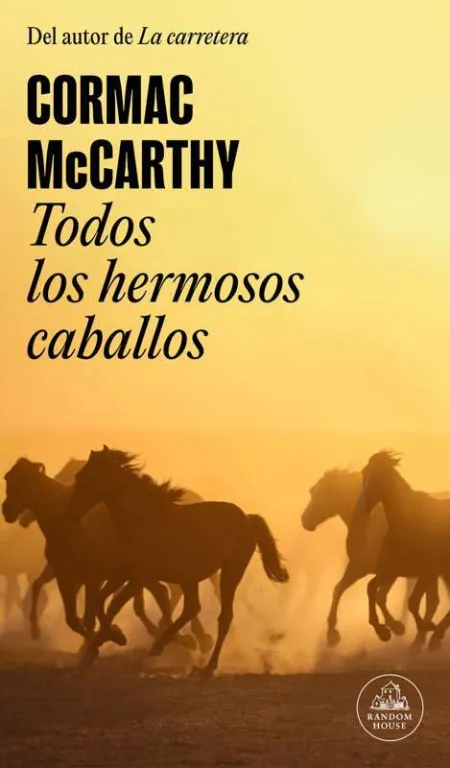 Todos los Hermosos Caballos (Trilogía de la Frontera 1)