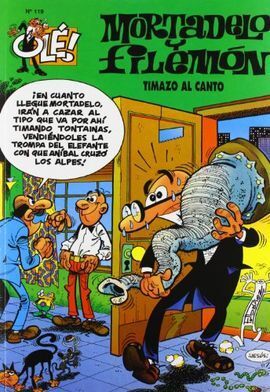 OLE MORTADELO Y FILEMON 119 TIMAZO AL CANTO