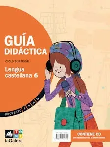 Proyecto Tram, Lengua Castellana, 6 Educación Primaria, 3 Ciclo. Guía Didáctica