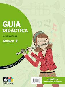PROJECTE TRAM, MÚSICA, 5 EDUCACIÓ PRIMÀRIA, CICLE SUPERIOR. GUIA DIDÀCTICA
