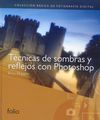 TÉCNICAS DE SOMBRAS Y REFLEJOS CON PHOTOSHOP