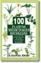 100 PLANTAS MEDICINALES ESCOGIDAS