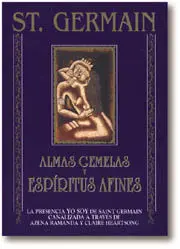 St. Germain: Almas Gemelas y Espíritus Afines