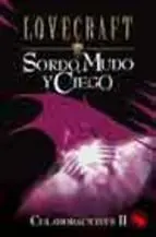 Sordo, Mudo y Ciego