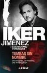 Tumbas sin Nombre, una Tragedia un Misterio una Investigacion