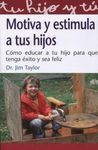 MOTIVA Y ESTIMULA A TUS HIJOS