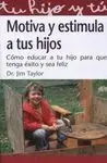 Motiva y Estimula a Tus Hijos
