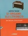 Cómo Tocar el Órgano Electrónico