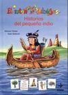 HISTORIAS DEL PEQUEÑO INDIO