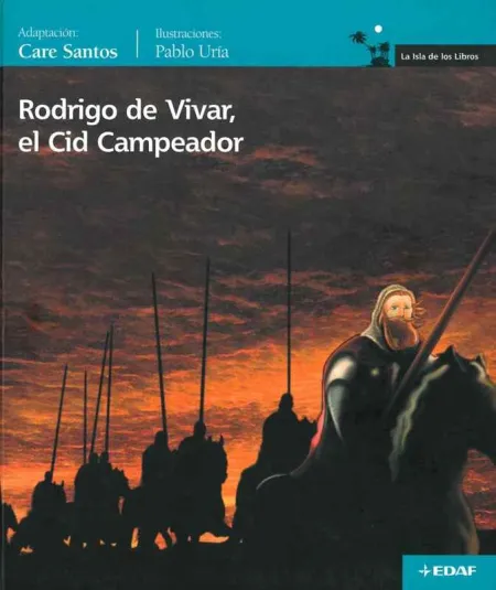 Rodrigo de Vivar, el Cid Campeador