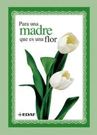 Para una Madre que Es una Flor