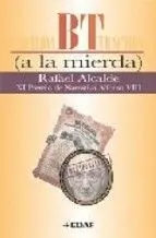 Bt (A la Mierda)