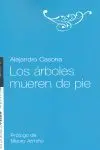 Los Árboles Mueren de Pie