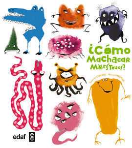 ¿CÓMO MACHACAR MONSTRUOS?