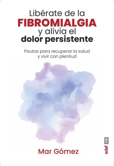 Libérate de la Fibromialgia y Alivia el Dolor Persistente