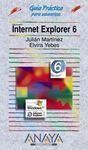 MICROSOFT INTERNET EXPLORER 6.  (+CD, GUÍA PRÁCTICA)