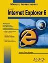 INTERNET EXPLORER 6. MANUAL IMPRESCINDIBLE