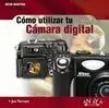 Como Utilizar tu Cámara Digital