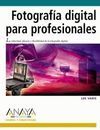 FOTOGRAFIA DIGITAL PARA PROFESIONALES