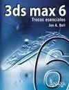 3 Ds Max 6, Trucos Esenciales