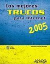 LOS MEJORES TRUCOS PARA INTERNET. EDICIÓN 2005