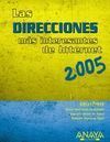 LAS DIRECCIONES MÁS INTERESANTES DE INTERNET. EDICIÓN 2005