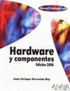 HARDWARE Y COMPONENTES. EDICIÓN 2006