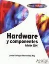 Hardware y Componentes. Edición 2006