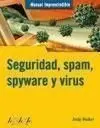 Seguridad, Spam, Spyware y Virus