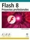 Flash 8. Proyectos Profesionales