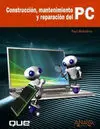 Construcción, Mantenimiento y Reparación del Pc
