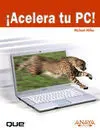 ¡Acelera tu Pc!