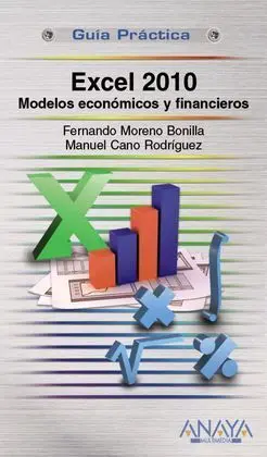 Excel 2010. Modelos Económicos y Financieros