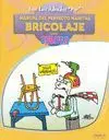 Manual del Perfecto Manitas. Bricolaje