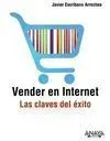 Vender en Internet. Las Claves del Éxito