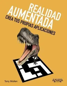 Realidad Aumentada. Crea Tus Propias Aplicaciones
