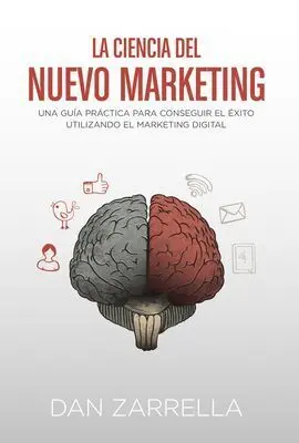 La Ciencia del Nuevo Marketing