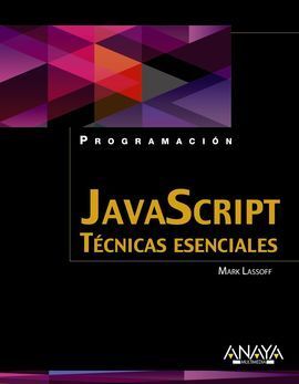 JAVASCRIPT. TÉCNICAS ESENCIALES