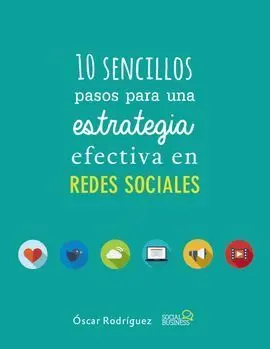 10 Sencillos Pasos para una Estrategia Efectiva en Redes Sociales