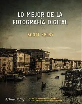 Lo Mejor de Scott Kelby (Revisado y Actualizado)