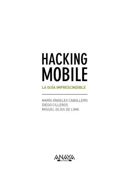 Hacking Mobile. La Guía Imprescindible