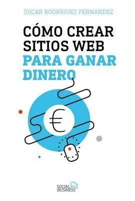 Cómo Crear Sitios Web para Ganar Dinero