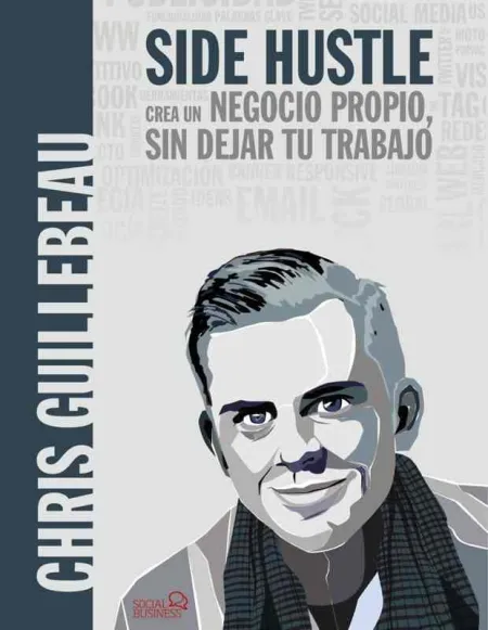 Side Hustle. Crea un Negocio Propio, sin Dejar tu Trabajo